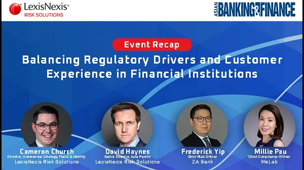 Hong Kong finance experts on optimizing customer journeys whilst mitigating fraud risks