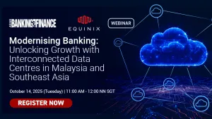 Driving banking modernisation in Malaysia and Southeast Asia with Equinix