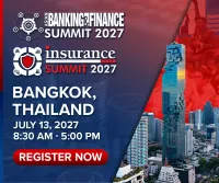 Asian Banking & Finance and Insurance Asia Summit - Thailand - July 13, 2027