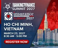 Asian Banking & Finance and Insurance Asia Summit - Vietnam - March 23, 2027